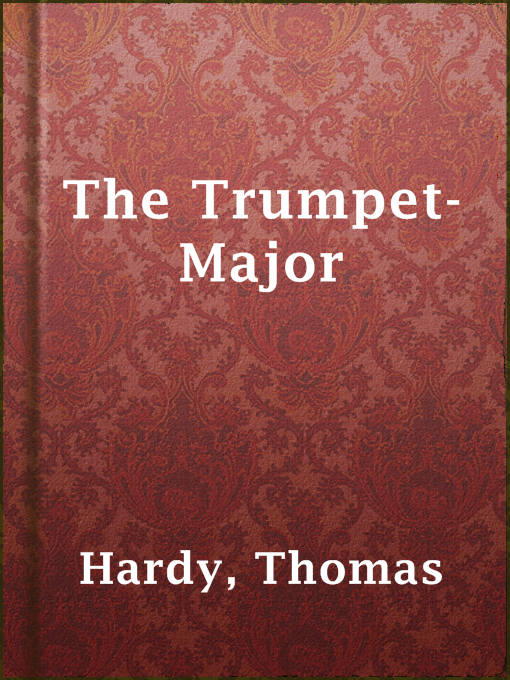 Title details for The Trumpet-Major by Thomas Hardy - Available